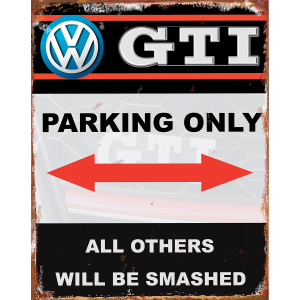 VW GTI Parking Only