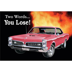 Pontiac GTO Two Words You Lose