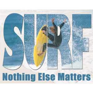 Surf Nothing Else Matters