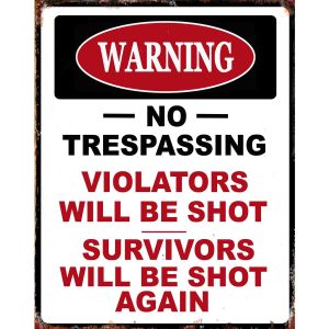 Humorous Trespass-Tin Sign